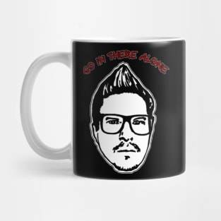 Go In Alone Mug